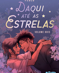 Daqui até as estrelas: Volume 2 – A conclusão da história em quadrinhos perfeita para fãs de 