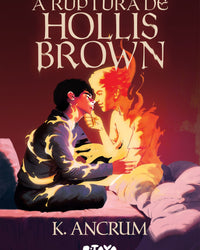 A ruptura de Hollis Brown – Um suspense sobrenatural com romance proibido para fãs de 
