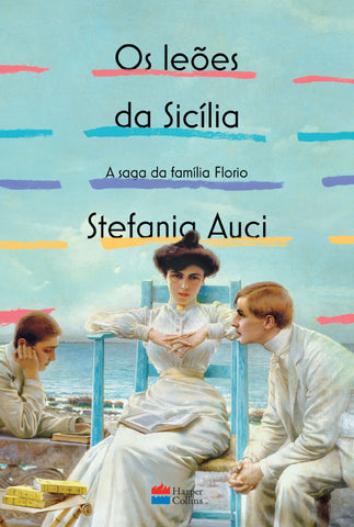 Os leões da Sicília (A saga da família Florio vol. 1)