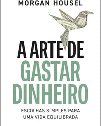 A arte de gastar dinheiro