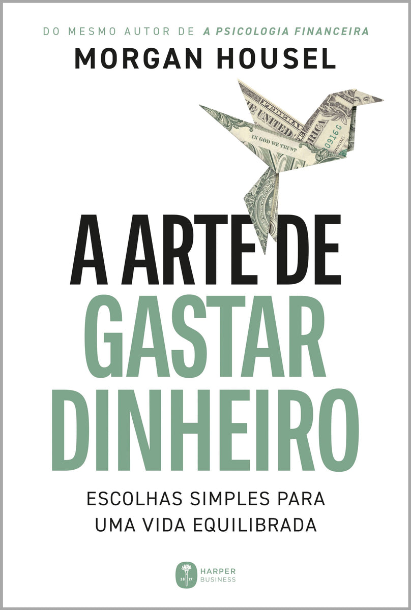 Capa do livro A Arte de Gastar Dinheiro, de Morgan Housel