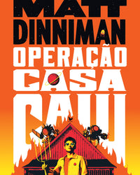Operação Casa Caiu – Uma ficção científica épica e satírica do autor de 