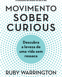 Movimento Sober Curious: Descubra a leveza de uma vida sem ressaca