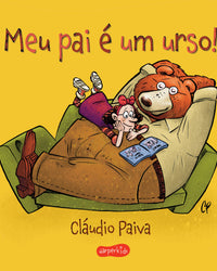 Meu pai é um urso! – Uma história encantadora para pais e filhos lerem juntos