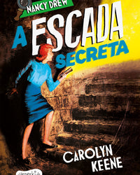 Nancy Drew: A escada secreta – Segundo volume da clássica série de mistério infantojuvenil
