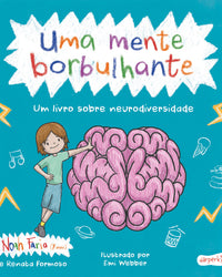 Uma mente borbulhante – Um livro sensível sobre neurodiversidade e TDAH para crianças e adultos