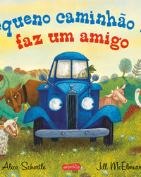 O pequeno caminhão Azul faz um amigo – Uma história encantadora sobre acolhimento e novas amizades