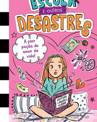 Escola e outros desastres, Livro 2: A pior poção do amor da vida!