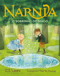O sobrinho do mago – Livro ilustrado de As Crônicas de Nárnia para pequenos leitores