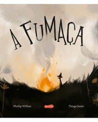 A fumaça – Um livro sensível sobre o meio ambiente e o impacto das ações humanas na natureza
