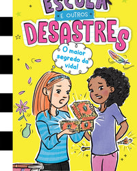 Escola e outros desastres, Livro 3: O maior segredo da vida! – Para leitoras de 