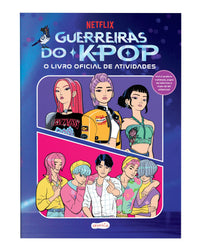 Guerreiras do K-pop: O livro oficial de atividades – Uma experiência interativa com mais de 50 adesivos