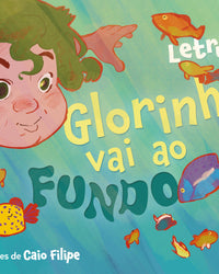 Glorinha vai ao fundo – A estreia de Letrux na literatura infantil