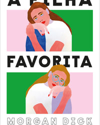 A filha favorita – Uma obra irreverente sobre luto, trauma familiar e recomeços
