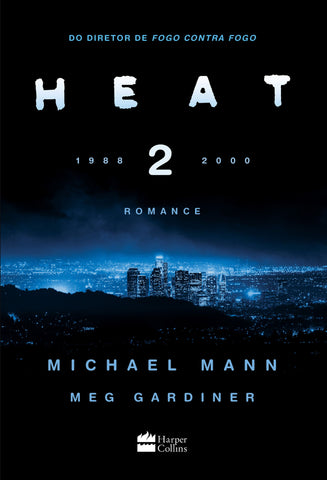 Heat 2: a continuação inédita do filme ''Fogo contra fogo''