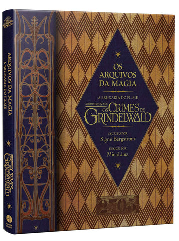 Arquivos De Magia - A Bruxaria Do Filme Animais Fantásticos: Os Crimes De Grindelwald